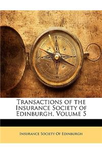 Transactions of the Insurance Society of Edinburgh, Volume 5