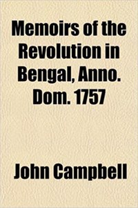 Memoirs of the Revolution in Bengal, Anno. Dom. 1757