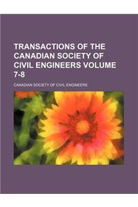 Transactions of the Canadian Society of Civil Engineers Volume 7-8