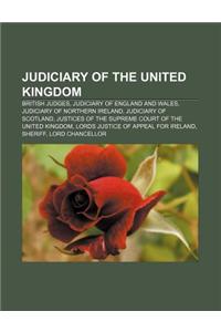 Judiciary of the United Kingdom: British Judges, Judiciary of England and Wales, Judiciary of Northern Ireland, Judiciary of Scotland