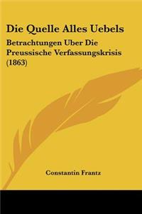 Quelle Alles Uebels