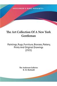 The Art Collection of a New York Gentleman