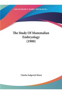 The Study of Mammalian Embryology (1900)