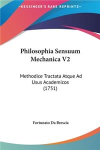Philosophia Sensuum Mechanica V2