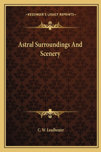 Astral Surroundings And Scenery