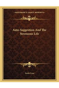 Auto-Suggestion and the Strenuous Life