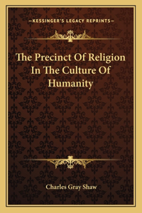 Precinct of Religion in the Culture of Humanity