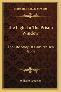 The Light In The Prison Window