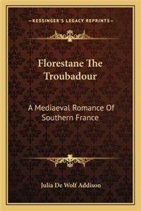 Florestane The Troubadour