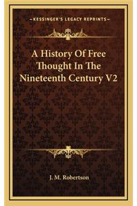 History Of Free Thought In The Nineteenth Century V2