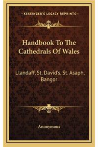 Handbook to the Cathedrals of Wales