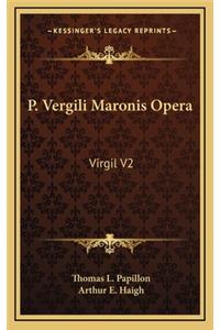 P. Vergili Maronis Opera