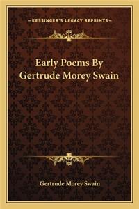 Early Poems by Gertrude Morey Swain