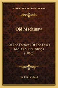 Old Mackinaw