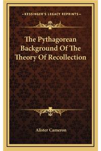 Pythagorean Background Of The Theory Of Recollection