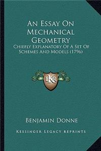 Essay on Mechanical Geometry