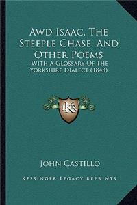 Awd Isaac, The Steeple Chase, And Other Poems