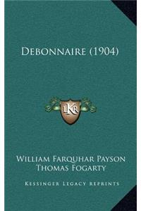 Debonnaire (1904)