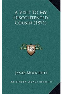 A Visit to My Discontented Cousin (1871)