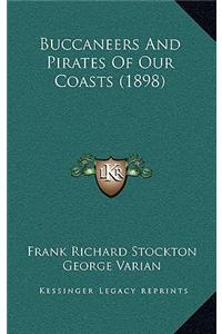 Buccaneers and Pirates of Our Coasts (1898)