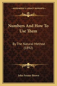 Numbers and How to Use Them