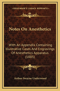 Notes on Anesthetics
