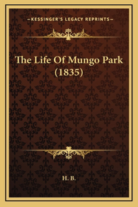 The Life Of Mungo Park (1835)