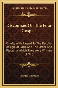 Discourses On The Four Gospels