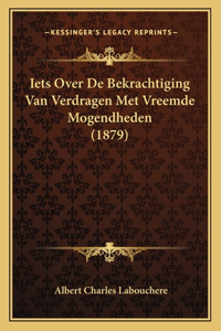 Iets Over De Bekrachtiging Van Verdragen Met Vreemde Mogendheden (1879)