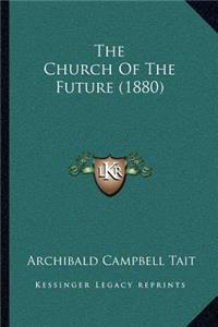 The Church Of The Future (1880)