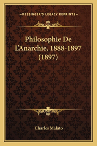 Philosophie De L'Anarchie, 1888-1897 (1897)