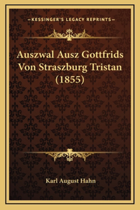 Auszwal Ausz Gottfrids Von Straszburg Tristan (1855)