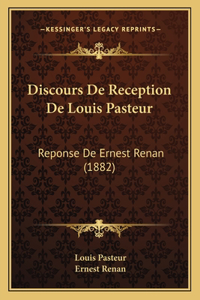 Discours de Reception de Louis Pasteur