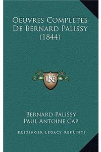 Oeuvres Completes De Bernard Palissy (1844)