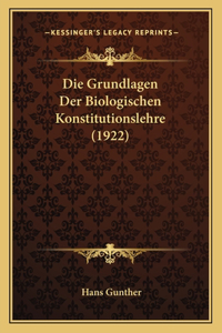 Grundlagen Der Biologischen Konstitutionslehre (1922)