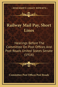 Railway Mail Pay, Short Lines
