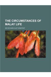 The Circumstances of Malay Life