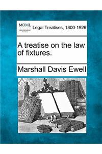 treatise on the law of fixtures.