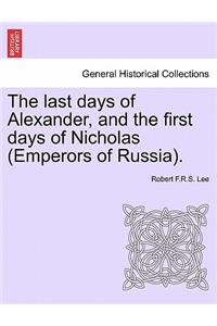 Last Days of Alexander, and the First Days of Nicholas (Emperors of Russia).