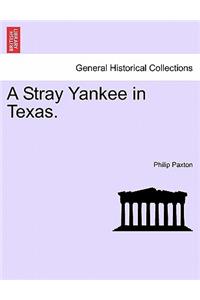 A Stray Yankee in Texas.