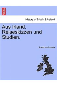 Aus Irland. Reiseskizzen Und Studien.