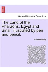 Land of the Pharaohs. Egypt and Sinai