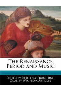 The Renaissance Period and Music