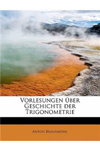 Vorlesungen Uber Geschichte Der Trigonometrie