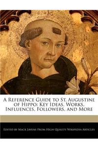 A Reference Guide to St. Augustine of Hippo