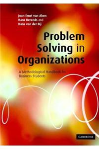 Problem Solving in Organizations: A Methodological Handbook for Students