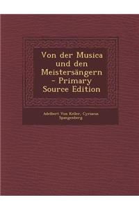 Von Der Musica Und Den Meistersangern