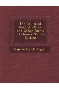Cruise of the Half-Moon and Other Poems