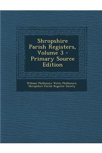 Shropshire Parish Registers, Volume 3
