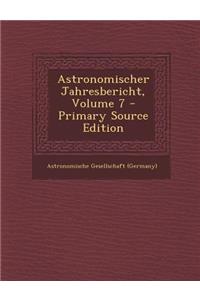 Astronomischer Jahresbericht, Volume 7 (Primary Source)